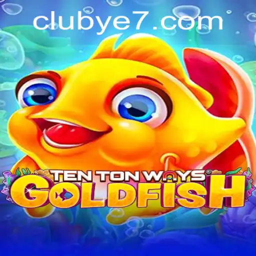 Discover the Thrilling World of TenTonWaysGoldfish